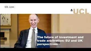 The Future of Investment and Trade Arbitration: EU and UK