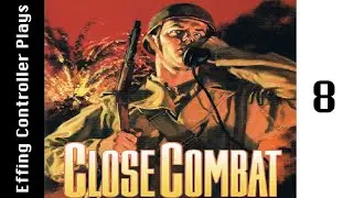 Let's Play Close Combat - Episode 8 - Hill 192 Part 2