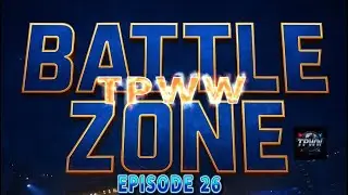 The Pro Wrestling World (TPWW) BATTLE ZONE 26 (WWE 2K) The Grand Brawl Build Heats Up!