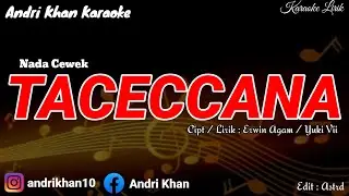 KARAOKE LIRIK VIRAL ~ TACECCANA ~ NADA CEWEK ~ CIPT : ERWIN AGAM / YUKI VII