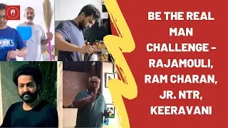 Be the real man challenge | Rajamouli, Ram Charan, Jr. NTR, Keeravani