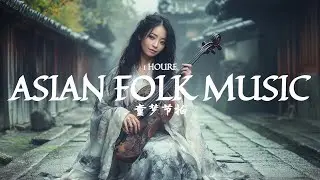 Magical Folk / Heartfelt Beats / Traditional Pop - 'Ancient Airs' - Harmonies of the East