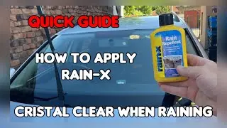 How to Apply RainX on Windscreen