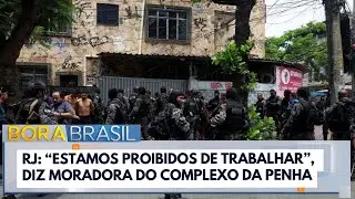 RJ: &ldquo;Estamos proibidos de trabalhar&rdquo;, diz moradora do Complexo da Penha | Bora Brasil