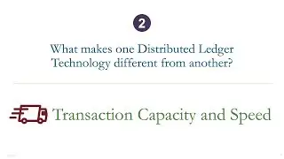 Distributed Ledger Technologies, Part 2 of 8: Transaction Capacity and Speed
