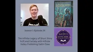The Infinite Legacy of Short Story Scifi and Fantasy with Infinite Valley Publishing Dallin Case