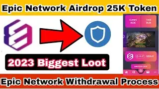 Epic Network Airdrop || Epic Network  Withdrawal Process || Epic Network Singup and Get 25K Token ||