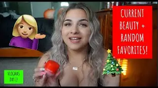 Current Beauty + Random Favorites! | Vlogmas Day 1