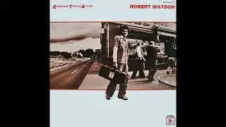 ROBERT WATSON - Reachin', Searchin' (1978)