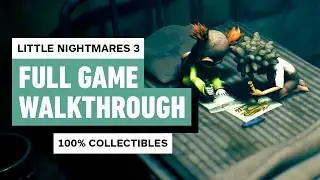 Little Nightmares 3 Gameplay Walkthrough - Full Game (All Collectibles)