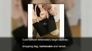Cute cartoon embroidery large capacity shopping bag, fashionable and versatile shoulder bag, fa