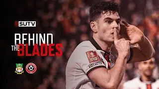 6 Goal FA Cup Thriller v Ryan Reynolds’ Wrexham 🏆 | Behind The Blades | Tunnel Cam Access All Areas