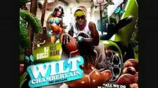 Gucci Mane - Wilt Chamberlain Pt. 2