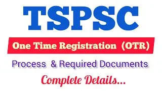 TSPSC | One Time Registration (OTR) Process & Tips