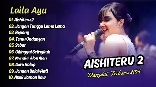 Laila Ayu Mahesa - AISHITERU 2 - JANGAN TUNGGU LAMA LAMA - ROPANG || DANGDUT TERBARU 2026