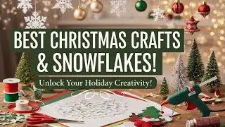 Christmas Is Finally Here 🎄 These Crafts & Snowflakes Are Magical!