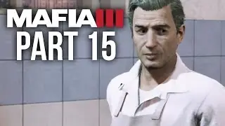 Mafia 3 Gameplay Walkthrough Part 15 - REVENGE FOR JOE (PS4/Xbox One) #Mafia3