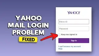 How to Fix Yahoo Mail Login Problem (Can't Login to Yahoo)
