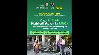 ELIGE LA UACh - SEMANA 3 DÍA 3 - ADMISIÓN 2026
