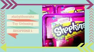 BabyLikesCake - Episode 6 - Shopkins