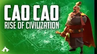 CAO CAO GUIDE | Guide & Overview | Rise of Civilizations | TITANSHIELD