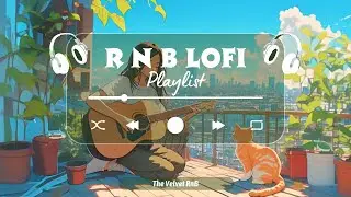 Lo-Fi R&B with Heartfelt Vocals | Smooth & Mellow Tracks for Focused Work, Calm Energy
