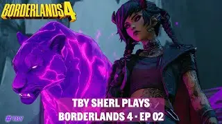 Let's Play Borderlands 4 with TBY Sherl - Episode 2 Exploring FadeFields!
