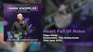 Mark Knopfler - Heart Full Of Holes (Live, Down The Road Wherever Tour 2019)