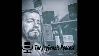 The JayDennis Podcast 8-30-16