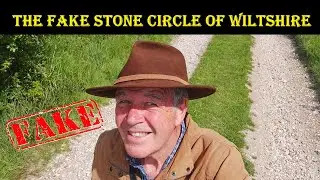 THE FAKE STONE CIRCLE OF WILTSHIRE