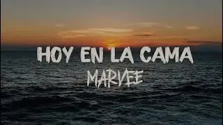 Marvee - Hoy En La Cama (Video Oficial)