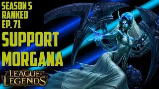 Morgana Support | S5 Ranked | Full Game Commentary | League of Legends | Ep. 71