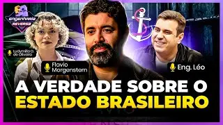 A VERDADE SOBRE O ESTADO BRASILEIRO com FL&Aacute;VIO MORGENSTERN, ENG. L&Eacute;O & LUDY no ENG. REVERSA #24