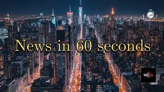 News in 60 seconds ⏱️