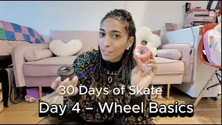Let&rsquo;s Talk Wheels! Day 4 of 30 Skate Series