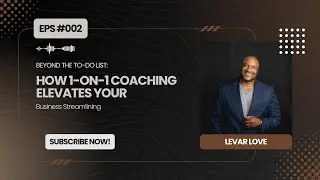 Beyond the To-Do List: How 1-on-1 Coaching Elevates Your Business Streamlining