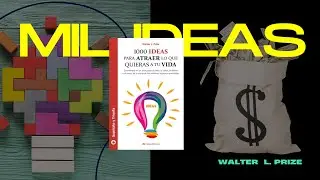 1000 IDEAS PARA ATRAER LO QUE QUIERAS A TU VIDA