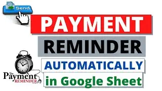 Payment Reminder Automatically from Google Sheets, Send Welcome Email Message Automatically