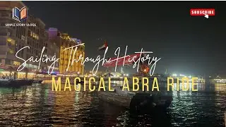 Dubai&rsquo;s Timeless Charm | Abra Journey to Gold Souq