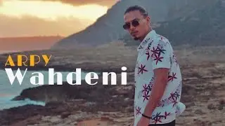 ARPY- Wahdeni (Officiel vid&eacute;o clip)