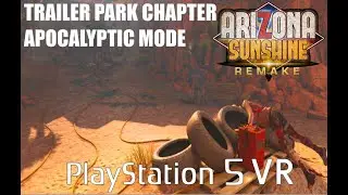 Arizona Sunshine Remake Trailer Park level