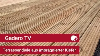 Terrassendiele aus Impr&auml;gnierter Kiefer - Gadero TV Deutschland
