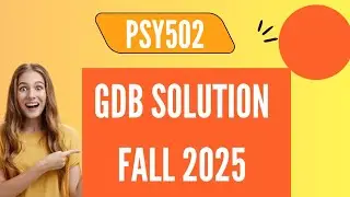 PSY502 GDB Solution Fall 2025 