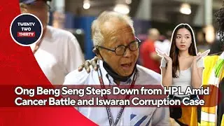 Ong Beng Seng Steps Down from HPL Amid Cancer Battle and Iswaran Corruption Case