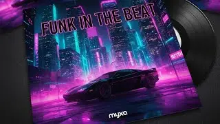 Myxa - Funk in the beat (dark drift phonk) 