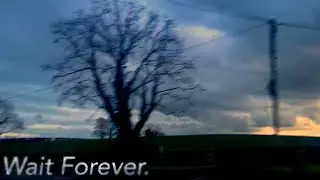Unknown Artist - Wait Forever | (POSSIBLE LYRICS)
