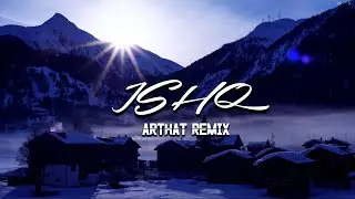 Arthat - Ishq (Remix) | Faheem Abdullah | Rauhan Malik | Love Song 2024