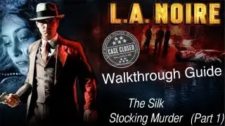 LA Noire | Homicide Desk | 5 Stars | The Silk Stocking Murder (Part 1/3)
