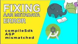 How to Fix Android AAR Metadata Errors | Android Gradle compileSdk & AGP Mismatch