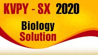 For Class 12th - KVPY SX 2020 Biology Solution | Motion Foundation